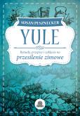 Okładka książki Yule. Rytuały, przepisy i zaklęcia na przesilenie zimowe