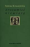 Okładka książki Zrozumieć niewiarę