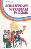 Okładka książki Bohaterowie wyrastają w domu
