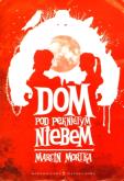 Okładka książki Dom pod pękniętym niebem