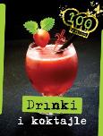 Okładka książki Drinki i koktajle. 100 przepisów