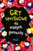 Okładka książki Gry umysłowe dla małych geniuszy