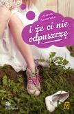 Okładka książki I że ci nie odpuszczę Tom 1 Kalina w malinach