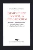 Okładka książki Istnienie jest Bogiem ja jest grzechem