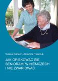 Okładka książki Jak opiekować się seniorami w Niemczech i nie zwariować