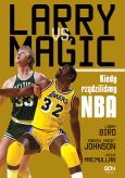 Okładka książki Larry vs. Magic. Kiedy rządziliśmy NBA