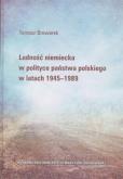 Okładka książki Ludność niemiecka w polityce państwa polskiego w latach 1945-1989