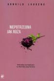 Okładka książki Niepotrzebna jak róża