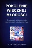 Okładka książki Pokolenie wiecznej młodości. O postępach w ...