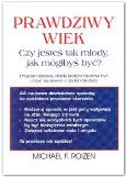 Prawdziwy wiek. Autor: Fleisher Lee A. Roizen Michael F.. Dobreksiazki.pl Okładka książki Prawdziwy wiek