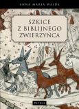 Okładka książki Szkice z biblijnego zwierzyńca