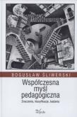 Okładka książki Współczesna myśl pedagogiczna. Znaczenie, klasyfikacje, badania