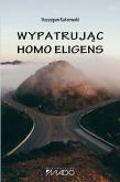 Okładka książki Wypatrując homo eligens