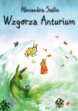 Wzgórza Anturium. Autor: Sailin Alexandra. Dobreksiazki.pl Okładka książki Wzgórza Anturium