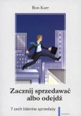Okładka książki Zacznij sprzedawać, albo odejdź. 7 cech liderów sp