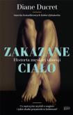 Okładka książki Zakazane ciało. Historia męskiej obsesji
