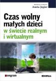 Okładka książki Czas wolny małych dzieci w świecie realnym i wirtualnym