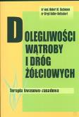 Dolegliwości wątroby i dróg żółciowych. Autor: dr med. Robert M. Bachmann, Birgit Kofler-Bettschart. Dobreksiazki.pl Okładka książki Dolegliwości wątroby i dróg żółciowych