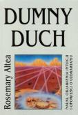 Dumny Duch. Autor: Rosemary Altea. Dobreksiazki.pl Okładka książki Dumny Duch