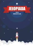 Jełopiada. Autor: Skoczylas Jana. Dobreksiazki.pl Okładka książki Jełopiada