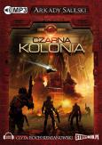 Kroniki Czerwonej Kompani: Czarna kolonia - Audiobook. Autor: Saulski Arkady. Dobreksiazki.pl Okładka książki Kroniki Czerwonej Kompani: Czarna kolonia - Audiobook