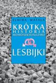 Okładka książki Lesbijki Krótka historia homoseksualizmu