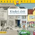 Mądra mysz - Kiedyś i teraz. Życie codzienne.... Autor: Astrid Vohwinkel, Christa Holtei. Dobreksiazki.pl Okładka książki Mądra mysz - Kiedyś i teraz. Życie codzienne...