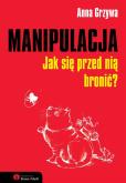 Okładka książki Manipulacja. Jak się przed nią bronić?