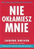 Nie okłamiesz mnie. Autor: Driver Janine, Aalst Mariska. Dobreksiazki.pl Okładka książki Nie okłamiesz mnie