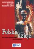 Polskie dzieje. Autor: Dybkowska Alicja, Żaryn Jan, Żaryn Małgorzata. Dobreksiazki.pl Okładka książki Polskie dzieje