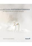 Okładka książki Sztuka fotografowania 60 pomysłów na lepsze zdjęcia