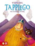 Okładka książki Wyprawa Tappiego na Ognistą Wyspę