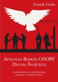 Okładka książki Apologia Boskiej Osoby Ducha Świętego w odpowiedzi na antytrynitarną doktrynę Świadków Jehowy