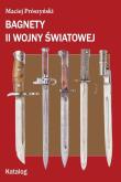 Okładka książki Bagnety II wojny światowej. Katalog