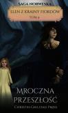Okładka książki Elen z krainy Fiordów Tom 4 Mroczna przeszłość