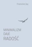 Okładka książki Minimalizm daje radość