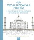 Okładka książki Twoja niezwykła podróż. Książka do kolorowania