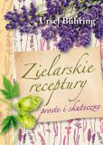 Okładka książki Zielarskie recepty. Proste i skuteczne