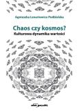Okładka książki Chaos czy kosmos? Kulturowa dynamika wartości