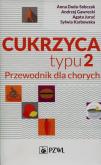 Cukrzyca typu 2 Przewodnik dla chorych. Autor: Duda-Sobczak Anna, Gawrecki Andrzej, Juruć Agata. Dobreksiazki.pl Okładka książki Cukrzyca typu 2 Przewodnik dla chorych