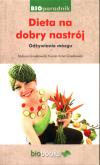 Dieta na dobry nastrój. Autor: Grześkowiak Barbara, Grześkowiak Kamila Anna. Dobreksiazki.pl Okładka książki Dieta na dobry nastrój