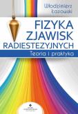 Okładka książki Fizyka zjawisk radiestezyjnych