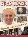 Okładka książki Franciszek. Opowieść o papieżu z końca świata + Światowe Dni Młodziedży Kraków 2016