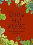 Kalebasa pełna mądrości. Autor: Addai Patrick, Michelena Jokin. Dobreksiazki.pl Okładka książki Kalebasa pełna mądrości