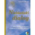 Okładka książki Niebiański dialog. Mała dusza rozmawia z Bogiem o naszym świecie