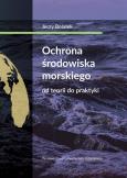 Okładka książki Ochrona środowiska morskiego Od teorii do praktyki