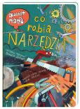 Okładka książki Opowiem ci mamo co robią narzędzia