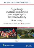 Okładka książki Organizacja wycieczek szkolnych oraz wypoczynku dzieci i młodzieży