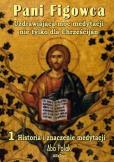 Okładka książki Pani Figowca Uzdrawiająca moc medytacji nie tylko dla Chrześcijan