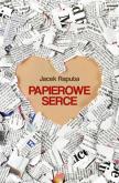 Papierowe serce. Autor: Raputa Jacek. Dobreksiazki.pl Okładka książki Papierowe serce